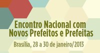 17.01.2013 - Governo Federal realiza encontro com novos prefeitos focado na gestão sustentável
